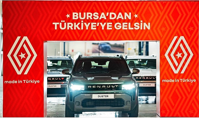 Bursa’dan Gururla Tüm Türkiye’ye Gelsin: Yeni Renault Duster’ın Üretimi Bursa’da Başladı